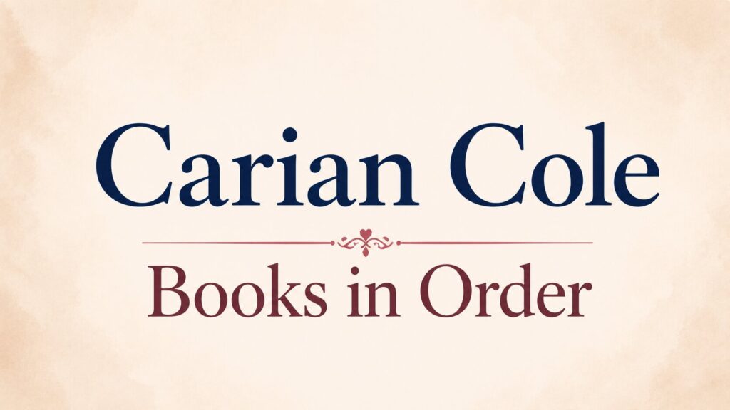 Carian Cole Books in Order (Updated: July 18, 2026)