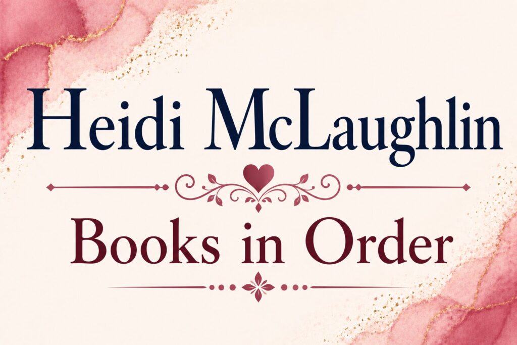 Heidi McLaughlin Books in Order (Updated: July 19, 2026)