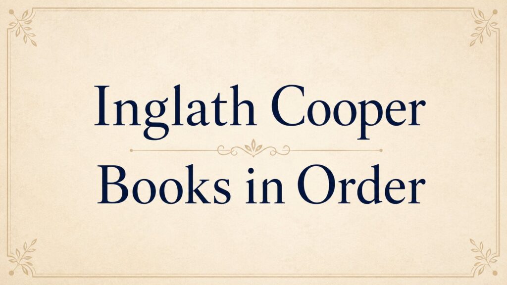 Inglath Cooper Books in Order (Updated: July 18, 2026)