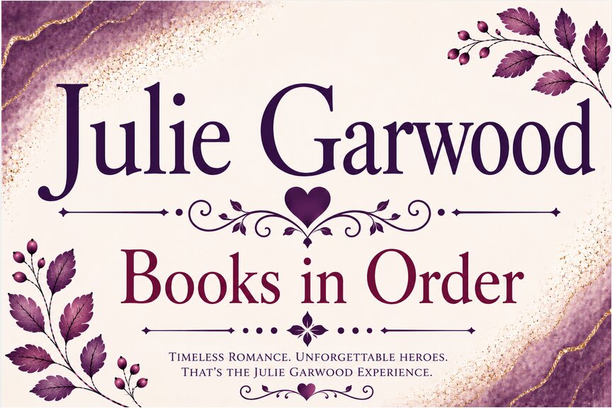 Julie Garwood Books in Order (Updated July 19, 2026)