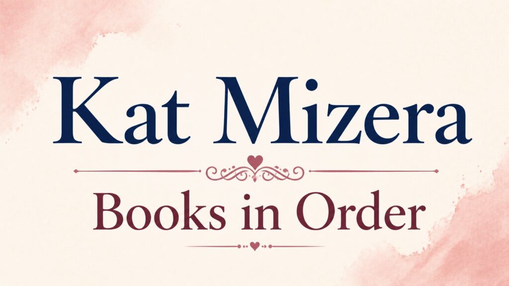 Kat Mizera Books in Order (Updated: July 18, 2026)