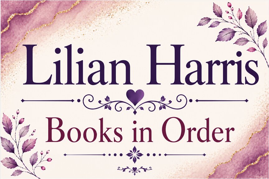 Lilian Harris Books in Order (Updated July 19, 2026)