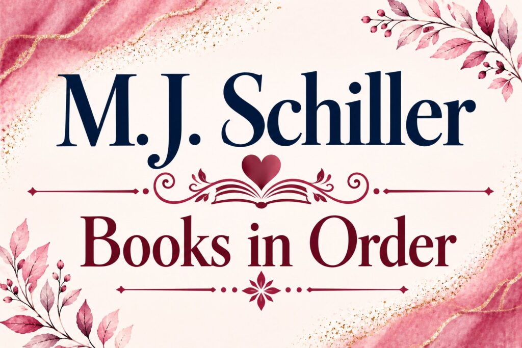 M.J. Schiller Books in Order (Updated: July 19, 2026)