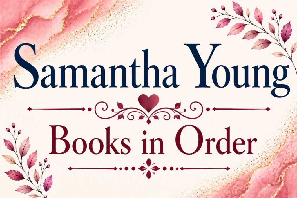 Samantha Young Books in Order (Updated July 19, 2026)