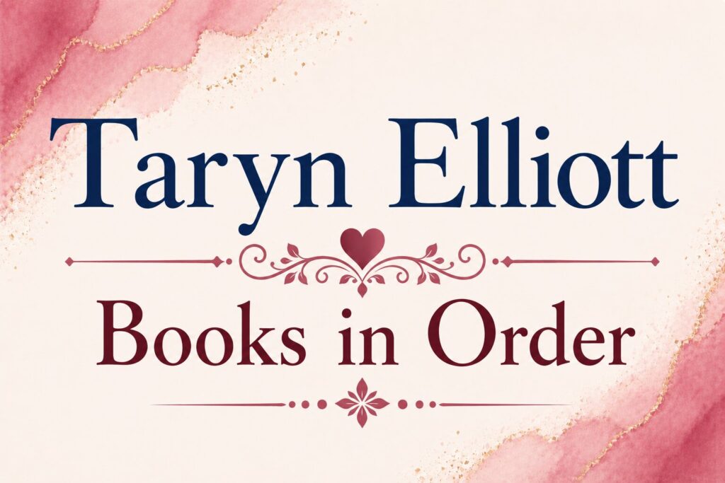 Taryn Elliott Books in Order (Updated: July 19, 2026)