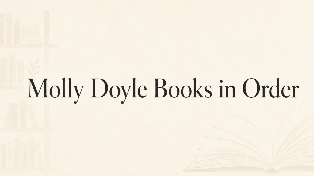 Molly Doyle Books in Order (Updated July 1, 2026)