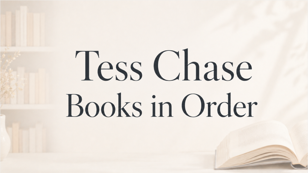 Tess Chase Books in Order (Updated June 30, 2026)