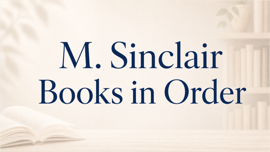 M. Sinclair Books in Order (Updated July 1, 2026)
