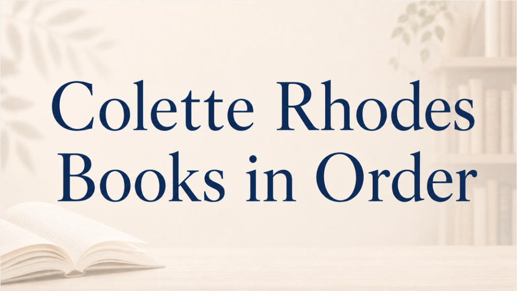 Colette Rhodes Books in Order (Updated July 1, 2026)