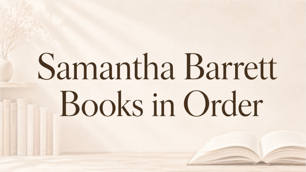 Samantha Barrett Books in Order (Updated July 1, 2026)