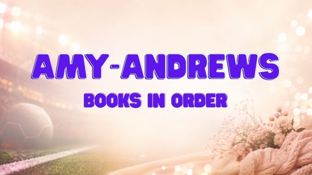 Amy Andrews Books in Order