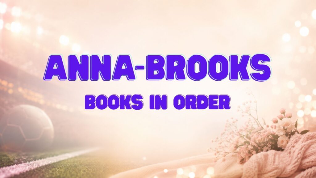 Anna Brooks Books in Order