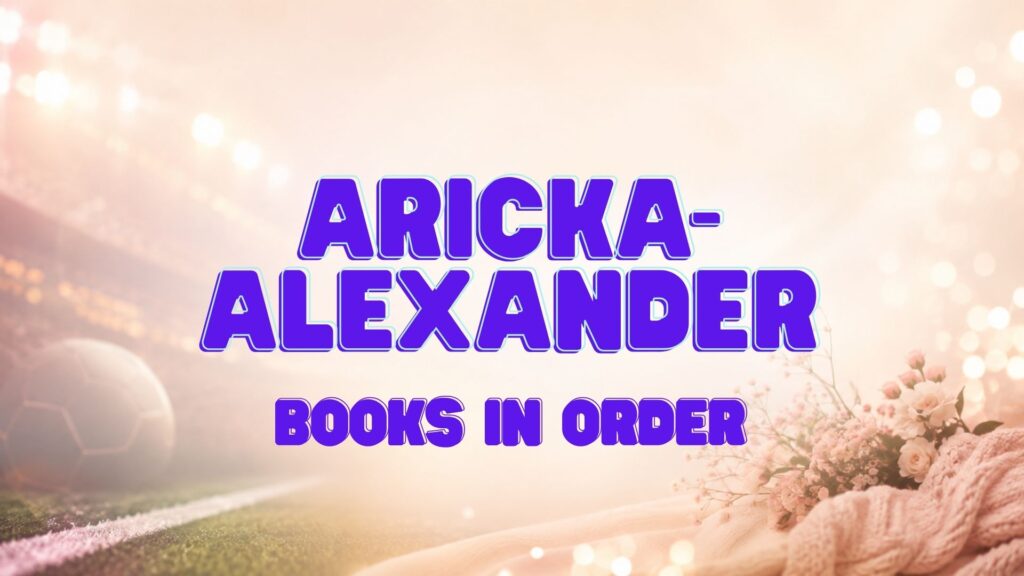 Aricka Alexander Books in Order