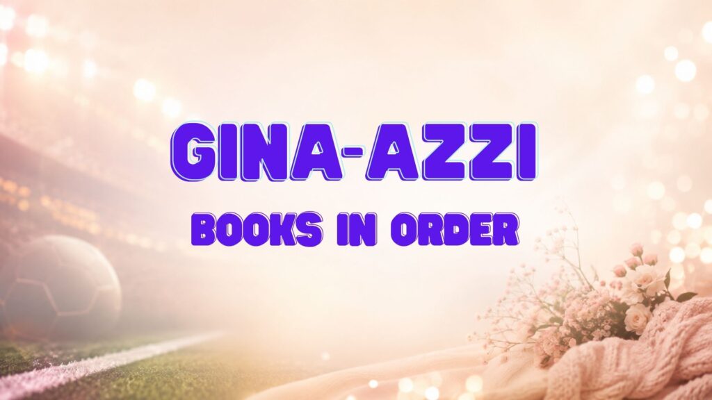 Gina Azzi Books in Order