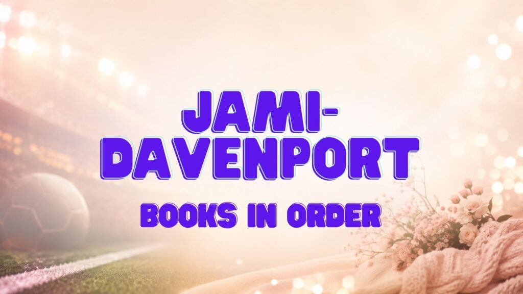 Jami Davenport Books in Order