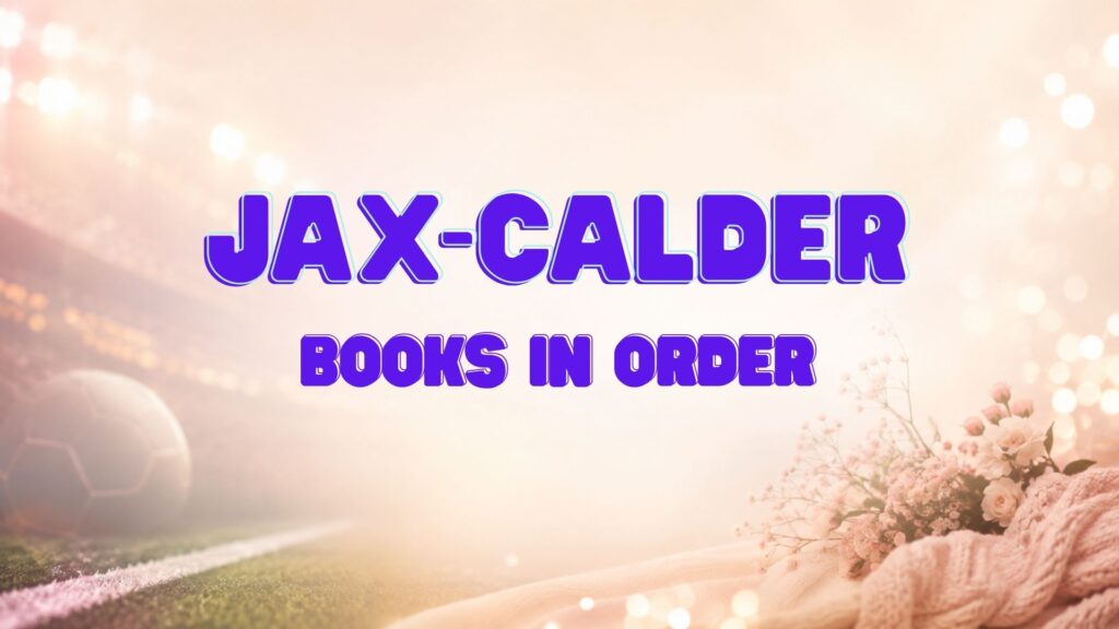 Jax Calder Books in Order