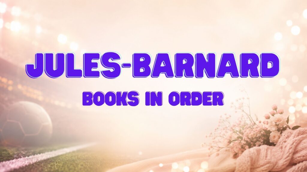 Jules Barnard Books in Order