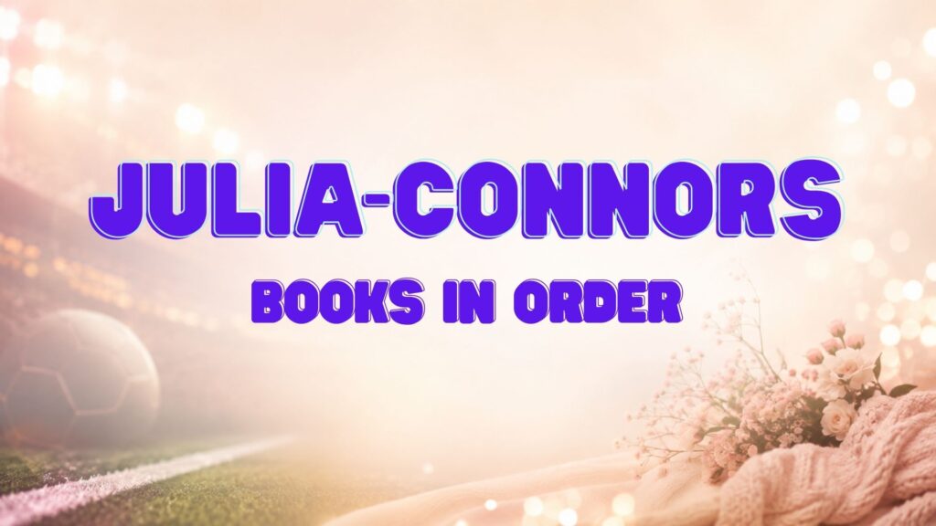 Julia Connors Books in Order