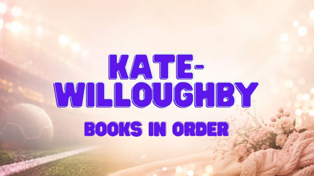 Kate Willoughby Books in Order