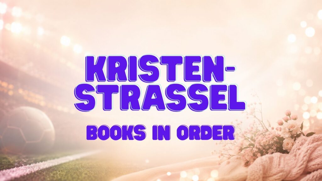 Kristen Strassel Books in Order