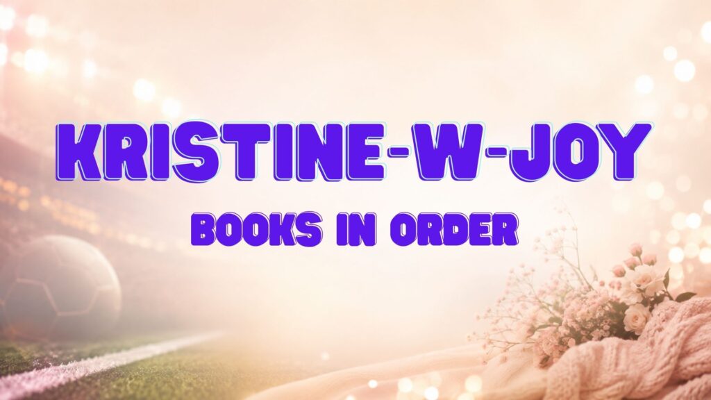 Kristine W. Joy Books in Order