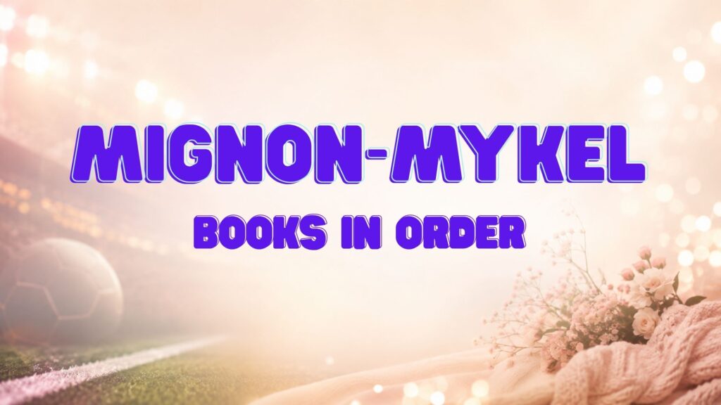 Mignon Mykel Books in Order