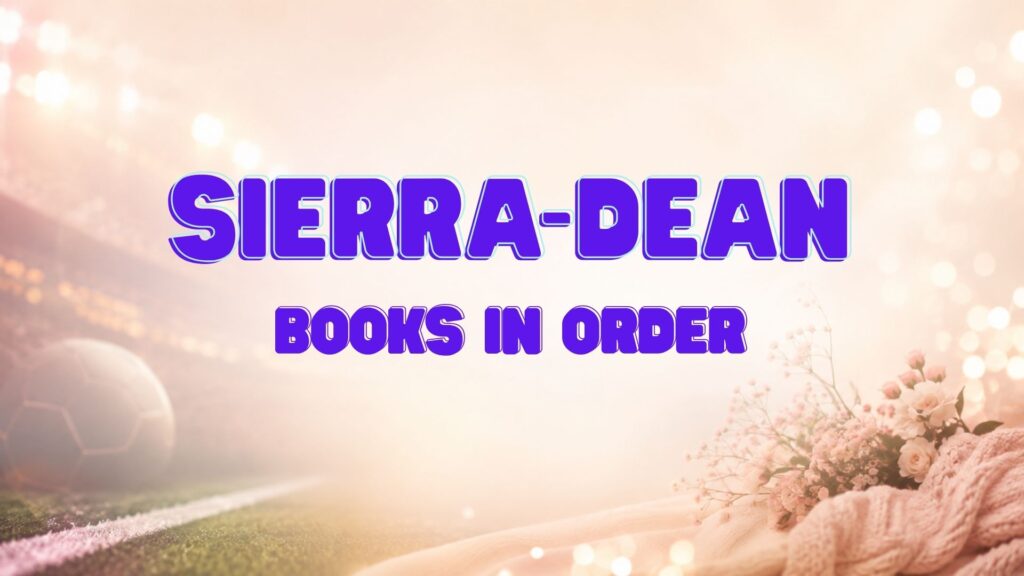 Sierra Dean Books in Order