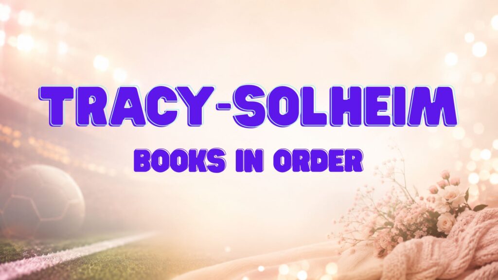 Tracy Solheim Books in Order