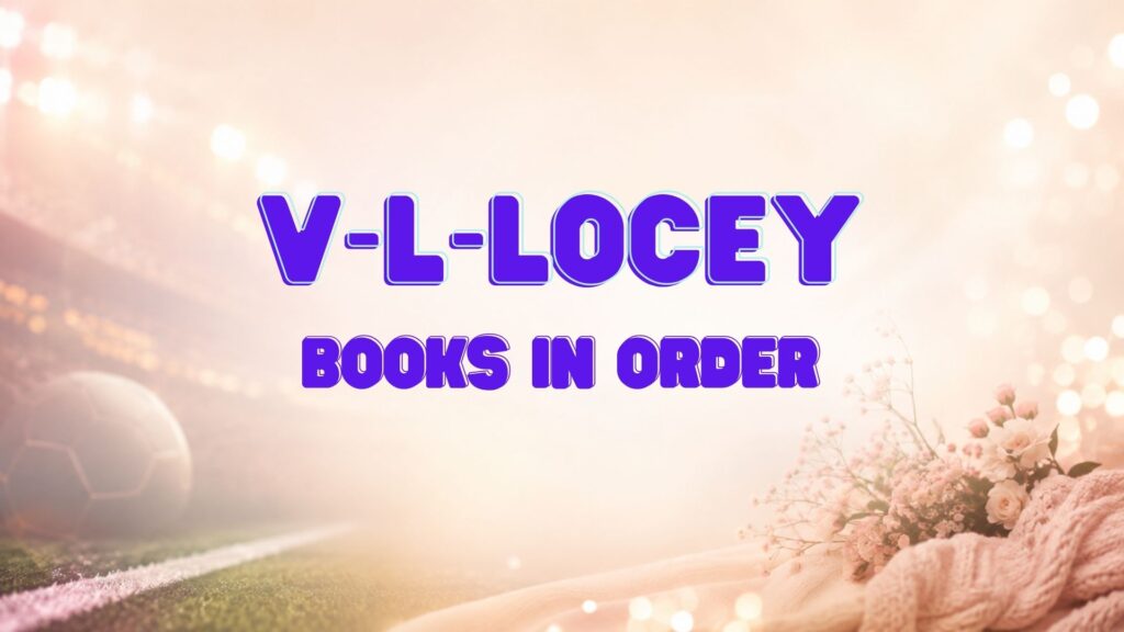 V.L. Locey Books in Order